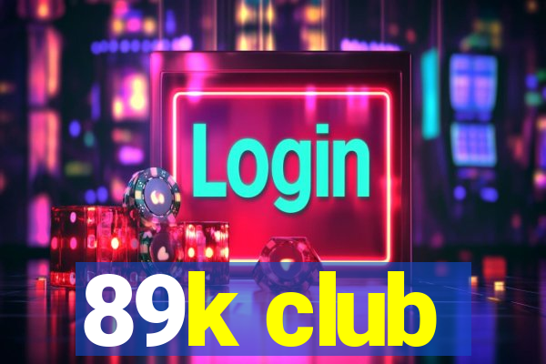 89k club